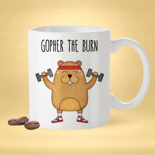 Gopher The Burn - Funny Gym Gopher Mug [Gift Idea - Makes A Fun Present] [For Him / For Her]