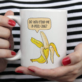 Free Shipping Worldwide - Do You Find Me A-Peel-Ing? Funny Banana - Coffee Mug