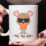 Mice, Mice Baby -  Funny Mouse - Coffee Mug [Great Gift For The Gangster In Your Life]