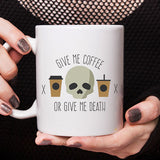 Give Me Coffee or Give Me Death Coffee Mug [Gift Idea - Makes A Fun Present]