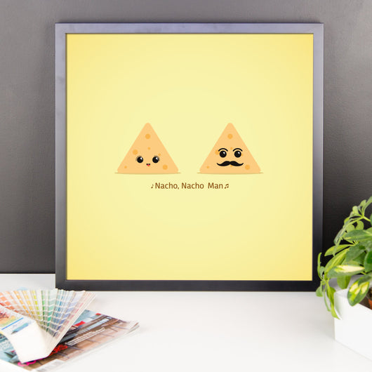 Nacho, Nacho Man - Wall Print