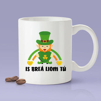 Irish Love Mug -  Is breá liom tú - Ireland [Gift Idea For Him or Her - Makes A Fun Present] I Love You - Ireland