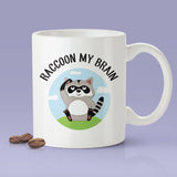 Free Shipping Worldwide - Raccoon My Brain [Cute Raccoon  Coffee Mug] - Gift Idea