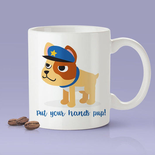 Put Your Hands Pup - Cute Puppy Mug [Gift Idea - Makes A Fun Present]