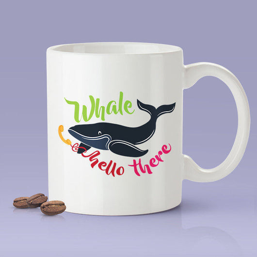Free Shipping Worldwide - Whale Hello There Coffee Mug  [Gift Idea - Makes A Fun Present] Blue