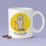 Get Otter Here [Cute Otter  Coffee Mug] - Gift Idea / Yellow