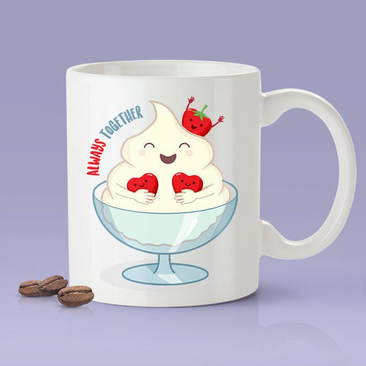 Strawberry & Cream - Always Together Love Mug [Gift Idea - Makes A Fun Present] [For Him / For Her]