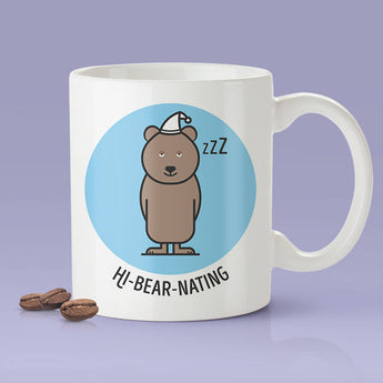Free Worldwide Shipping- Hibernating - Cute Hybearnating  Funny Coffee Mug - Bear Lover  [Gift Idea - Makes A Fun Present]