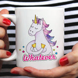 Whatever Unicorn Mug - Have A Magical Day [Gift Idea - Makes A Fun Present] [For Him / For Her] I Love Unicorns
