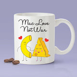 Mac Love Not War - Cute Macaroni Mg [Gift Idea - Makes A Fun Present] [For Him / For Her] Cute Mac and Cheese Mug