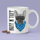 Free Shipping Worldwide - Ruff & Tuff - [Gift Idea For Him or Her] - Makes A Fun Present - Cute Dog Mug