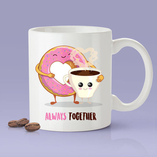 Free Shipping Worldwide - Coffee and Donuts - Always Together Love Mug [Gift Idea - Makes A Fun Present] [For Him / For Her] Cute Couple Mug