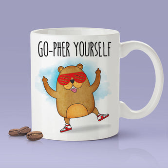 Free Shipping Worldwide - Gopher Yourself - Funny Gopher Mug [Gift Idea - Makes A Fun Present] [For Him / For Her]