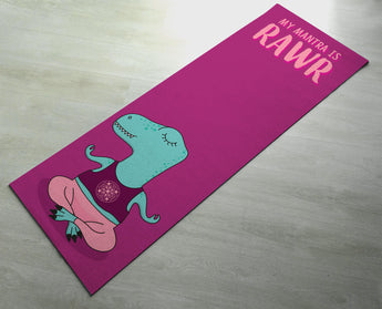 Free Shipping Worldwide - My Mantra Is Rawr - Cute Dinosaur Yoga Mat  - Practice Yoga In Style [Gift Idea / Fun Present]
