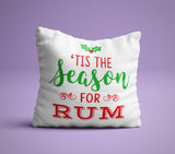 Tis The Season For Rum - Cute Holiday Pillow - Red & Green