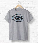 Dilly Dilly Tee-Shirt [Gift Idea - Makes A Fun Present] [For Him/For Her] Unisex T-Shirt XS/Small/Medium/Large/XL - White / Black / Gray