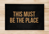 This Must Be The Place - Welcome Home Front Doormat - Black / Beige Mat - Funny Doormat - Inspired By Talking Heads