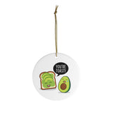You're Toast  - Avocado Toast Lovers Christmas Tree Ceramic Ornament