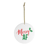 Merry AF Cute Ornament - Ceramic Ornament For Christmas Tree