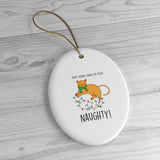 Don't Bother Santa, I've Been Naughty Funny Christmas Ornament - Ceramic Ornament For Christmas Tree