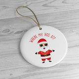 Where My Hos At? Funny Christmas Ornament - Ceramic Ornament For Christmas Tree