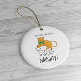 Don't Bother Santa, I've Been Naughty Funny Christmas Ornament - Ceramic Ornament For Christmas Tree