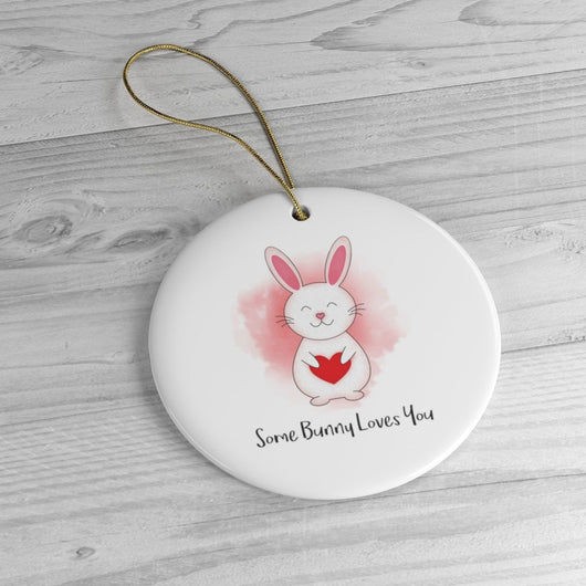 Some Bunny Loves You -  Cute Holiday Ceramic Tree Ornament
