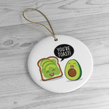 You're Toast  - Avocado Toast Lovers Christmas Tree Ceramic Ornament