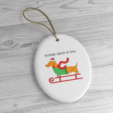 Dachshund Through The Snow - Ceramic Ornament For Christmas Tree - Dog Ornament