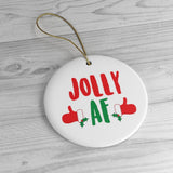 Jolly AF Funny Christmas Ornament - Ceramic Ornament For Christmas Tree